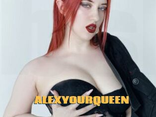 ALEXYOURQUEEN