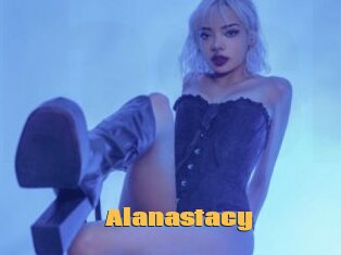 Alanastacy