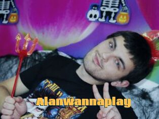 Alanwannaplay