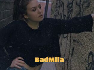 BadMila