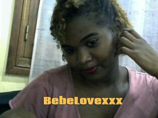 BebeLovexxx