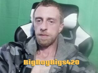 BigBoyBigs420