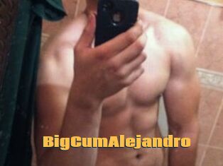 BigCumAlejandro