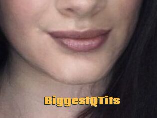 BiggestQTits