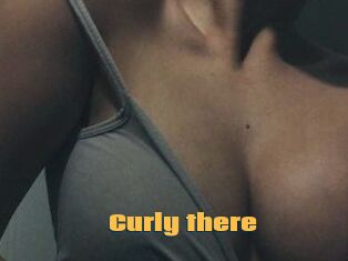 Curly_there