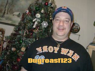 Dugroast123