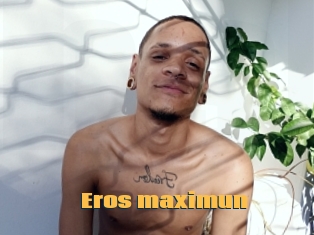 Eros_maximun