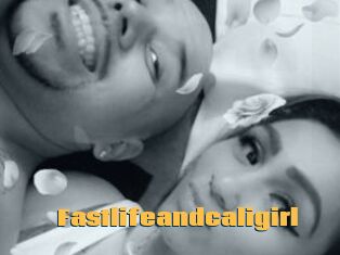 Fastlifeandcaligirl