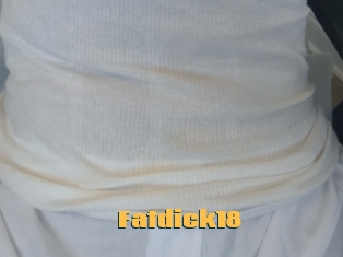 Fatdick18