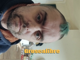 Groscalibre