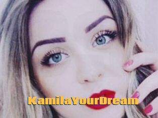 KamilaYourDream