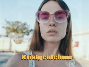 Kristycatchme