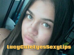 LucyCuteEyesSexyLips