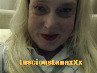 LusciousLanaxXx