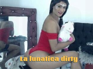 La_lunatica_dirty