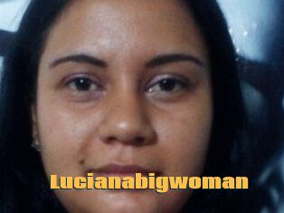 Lucianabigwoman