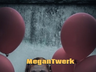 MeganTwerk