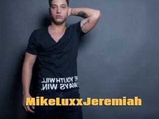 MikeLuxxJeremiah