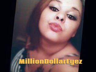 MillionDollarEyez