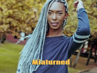 Miaturned