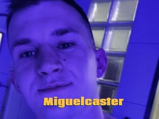 Miguelcaster