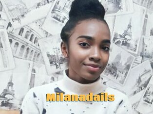 Milanadails