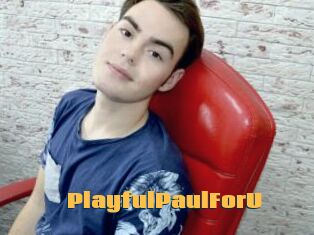 PlayfulPaulForU