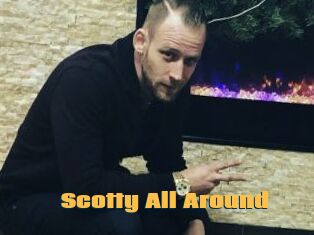 Scotty_All_Around