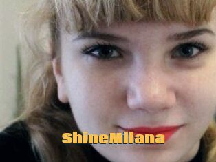 ShineMilana