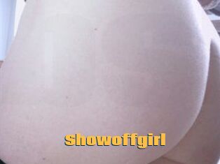 Showoffgirl