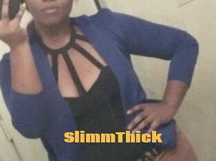 SlimmThick