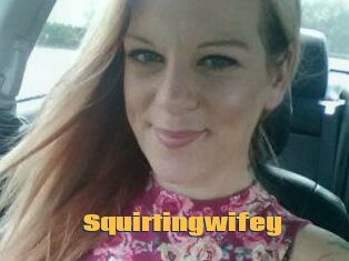 Squirtingwifey