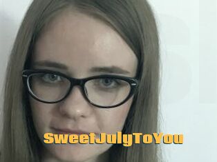 SweetJulyToYou