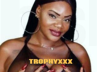 TROPHYXXX