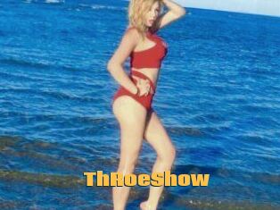 ThRoeShow