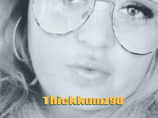 Thickkumz90