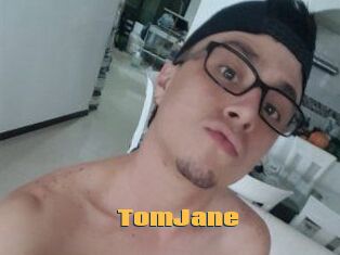 TomJane