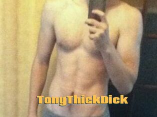 TonyThickDick