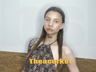 Theacorker