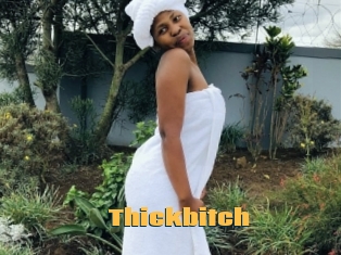 Thickbitch