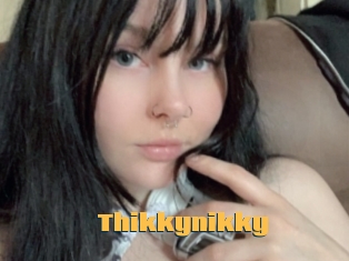 Thikkynikky