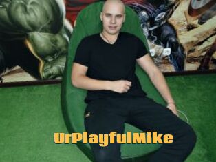 UrPlayfulMike