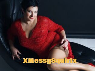 XMessySquirtx