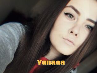 Yanaaa