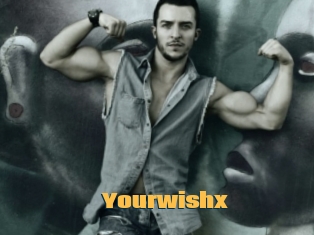 Yourwishx